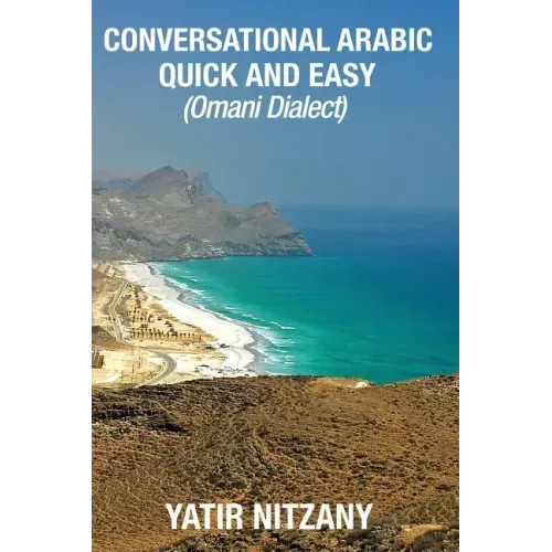 Conversational Arabic Quick and Easy: Omani Arabic Dialect
