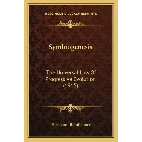Symbiogenesis: The Universal Law of Progressive Evolution (1915)