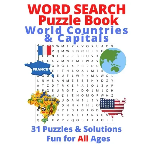 Word Search Puzzle Book, World Countries & Capitals: 31 Puzzles & Solutions, Fun for All Ages