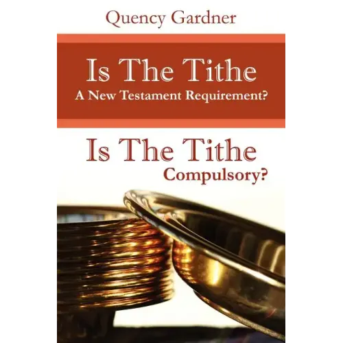 Is The Tithe A New Testament Requirement?