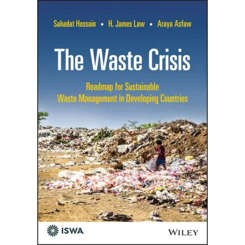 The Waste Crisis: Roadmap for Sustainable Waste Management in Developing Countries