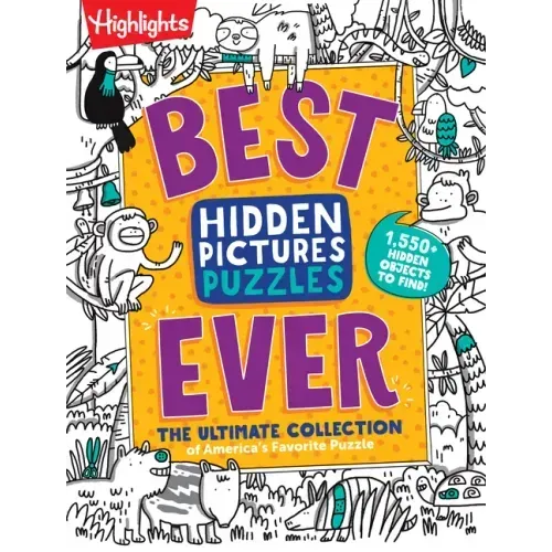 Best Hidden Pictures Puzzles Ever: Find Over 1,550 Hidden Objects in Highlights Best Collection of Hidden Pictures Puzzles, 20 Types of Puzzles and Mo