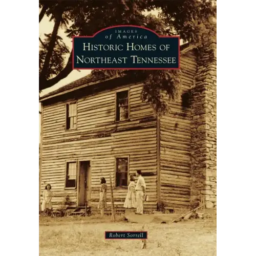 Historic Homes of Northeast Tennessee