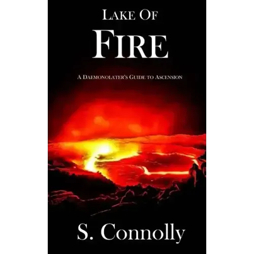 Lake of Fire: A Daemonolater's Guide to Ascension