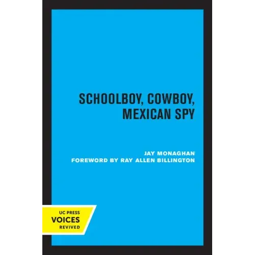 Schoolboy, Cowboy, Mexican Spy