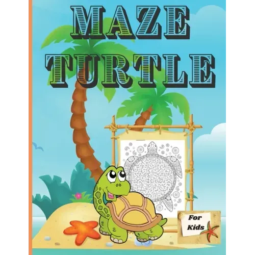 Maze Turtle for Kids: Fun Mazes for Kids 4-6, 6-8 Year Old/ Maze Activity Workbook for Children/ Fun and Challenging Turtle Mazes for Kids ages 8-12 4