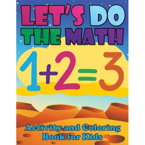 Let's Do the Math Activity and Coloring Book for Kids