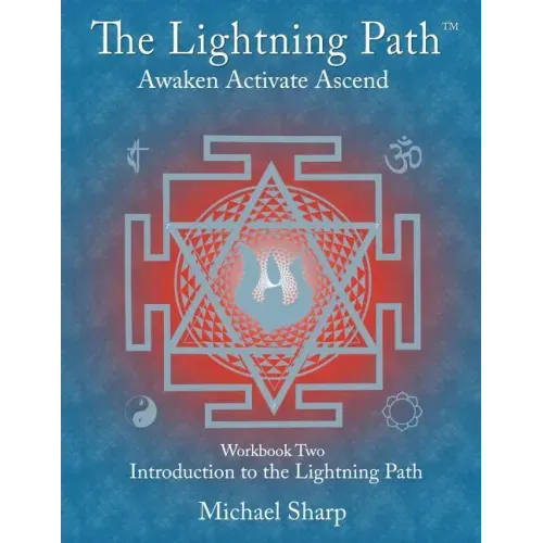 Lightning Path Workbook Two: Introduction to the Lightning Path