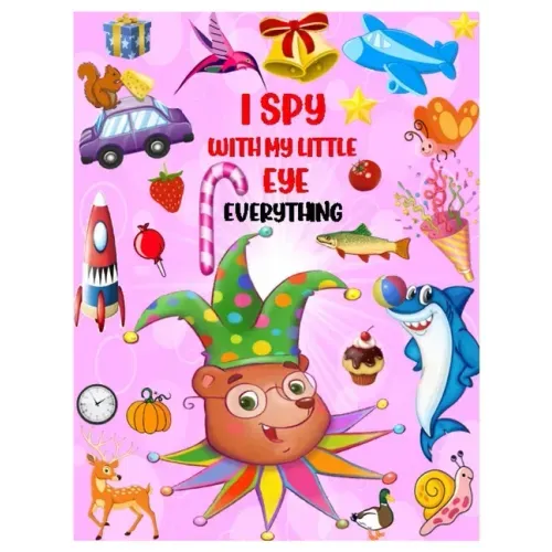 I Spy with My Little Eye Everything: Playing and Learning Alphabet A-Z with Guessing Interactive Pictures. An Amazing Stocking Stuffer Brain Stimulati
