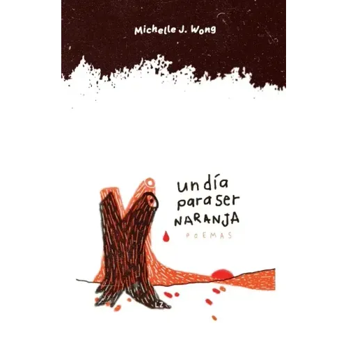 Un día para ser naranja: Poemas