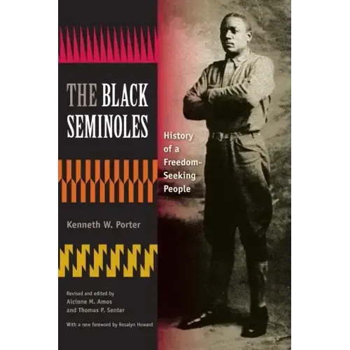 The Black Seminoles: History of a Freedom-Seeking People