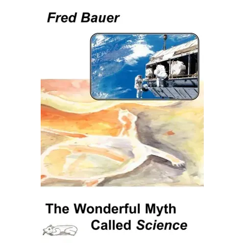 The Wonderful Myth Called Science