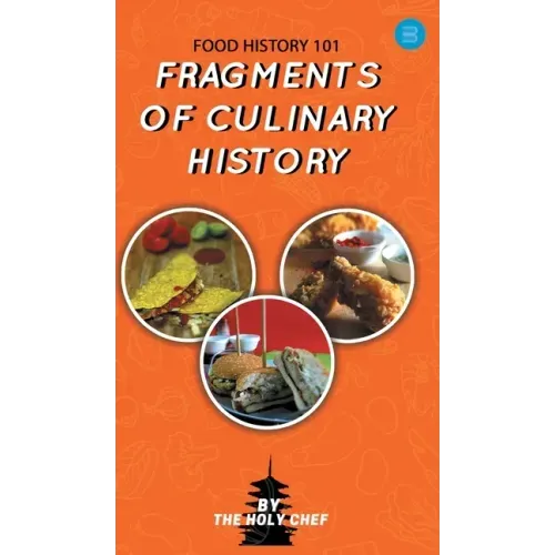Food History 101: Fragments of Culinary History