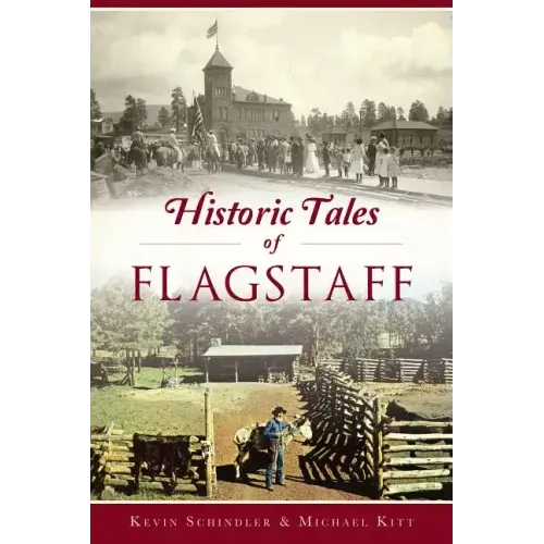 Historic Tales of Flagstaff