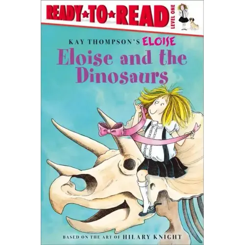 Eloise and the Dinosaurs: Ready-To-Read Level 1