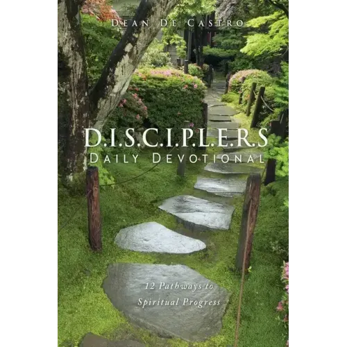 D.I.S.C.I.P.L.E.R.S Daily Devotional: 12 Pathways to Spiritual Progress