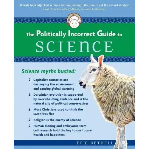 The Politically Incorrect Guide to Science