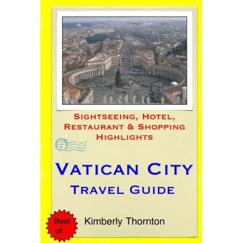 Vatican City Travel Guide: Sightseeing, Hotel, Restaurant & Shopping Highlights
