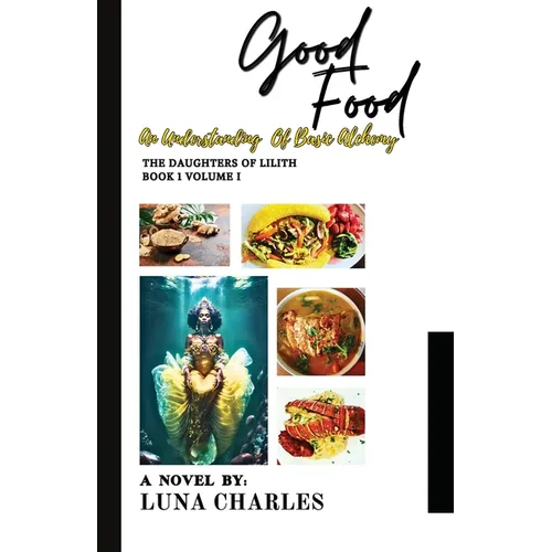 Good Food - An Understanding Of Basic Alchemy