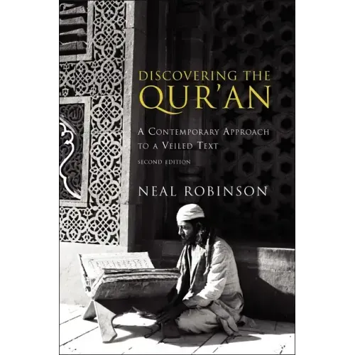 Discovering the Qur'an: A Contemporary Approach to a Veiled Text