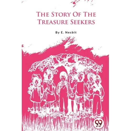 The Story Of The Treasure Seekers