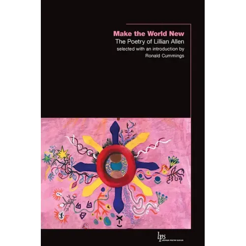 Make the World New: The Poetry of Lillian Allen