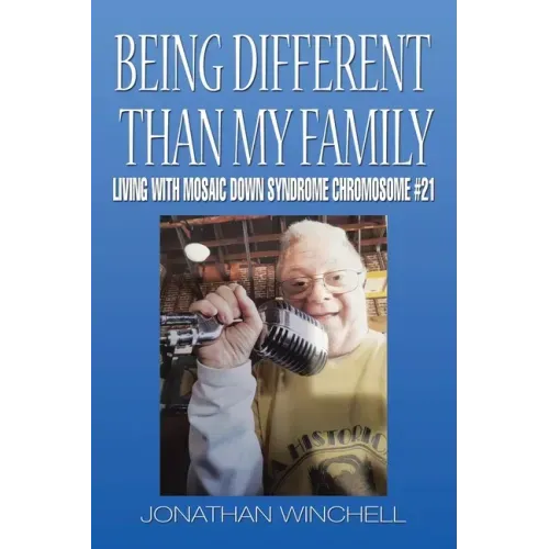 Being Different Than My Family: Living with Mosaic Down Syndrome Chromosome #21