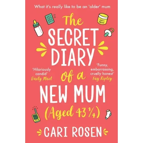 The Secret Diary of a New Mum (aged 43 1/4)