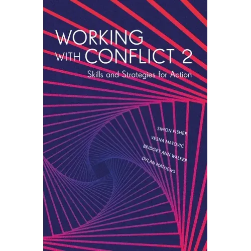 Working with Conflict: Skills and Strategies for Action