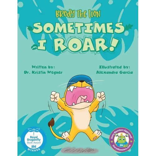 Brody the Lion: Sometimes I ROAR!