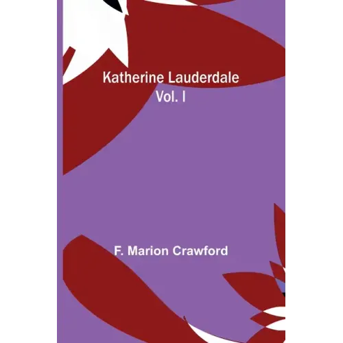 Katherine Lauderdale; vol. I