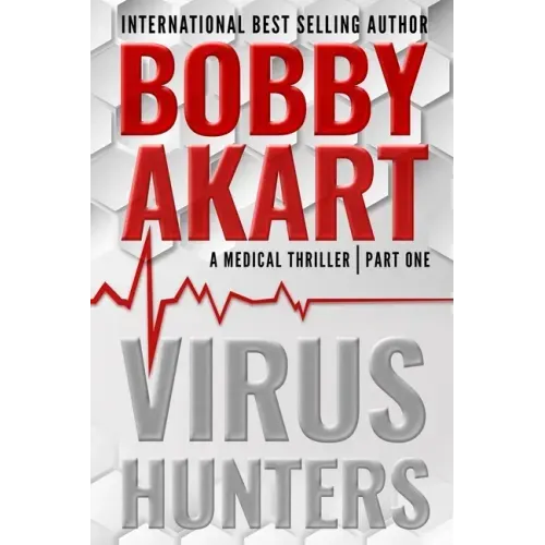 Virus Hunters 1: A Medical Thriller