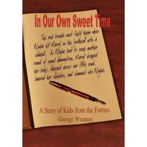 In Our Own Sweet Time: A Story of Kids from the Forties