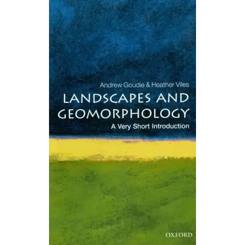 Landscapes and Geomorphology: A Very Short Introduction