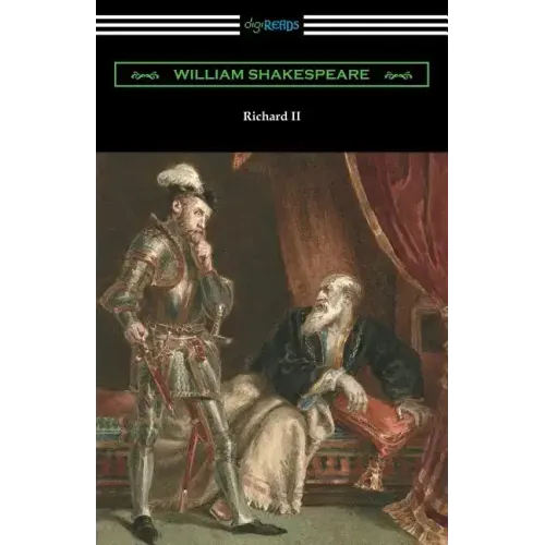Richard II: (Annotated by Henry N. Hudson with an Introduction by Charles Harold Herford)