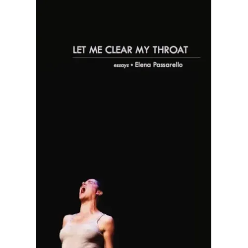 Let Me Clear My Throat: Essays
