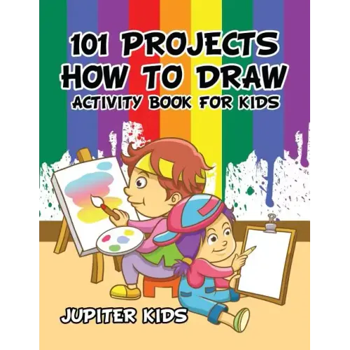 101 Projects How to Draw Activity Book for Kids Activity Book