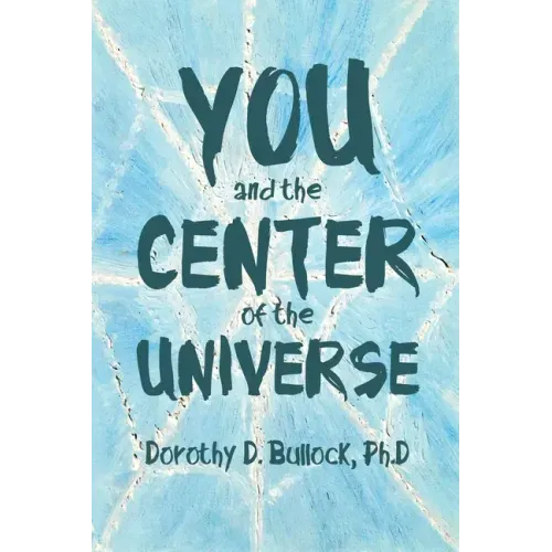 You and the Center of the Universe
