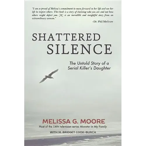 Shattered Silence (New): The Untold Story of a Serial Killer's Daughter