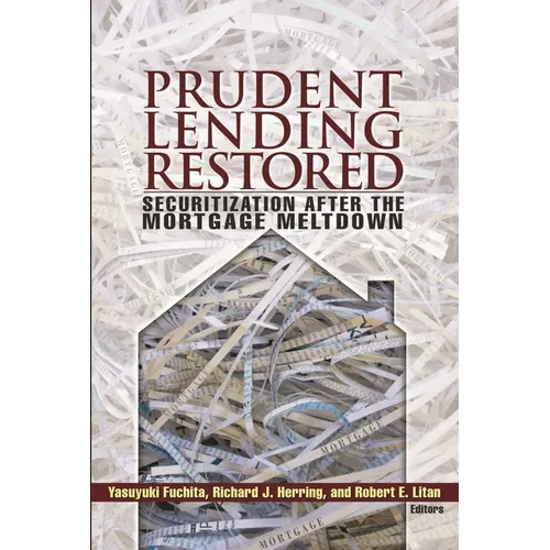 Prudent Lending Restored: Securitization After the Mortgage Meltdown