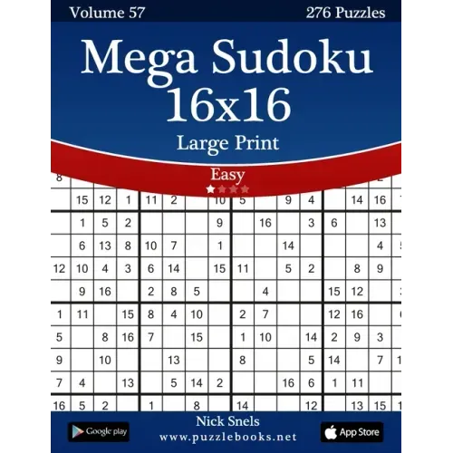 Mega Sudoku 16x16 Large Print - Easy - Volume 57 - 276 Logic Puzzles