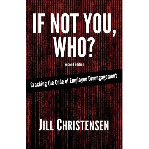 If Not You, Who? Cracking the Code of Employee Disengagement