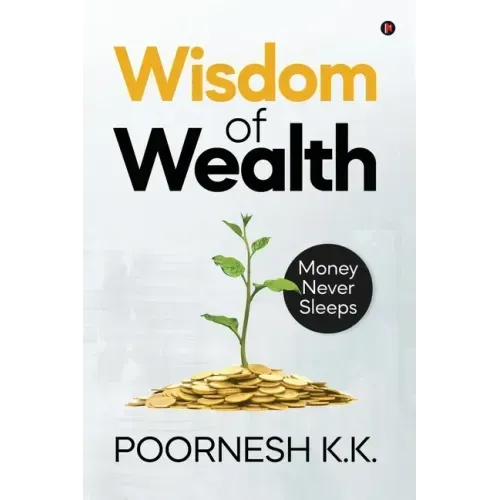 Wisdom of Wealth: Money Never Sleeps