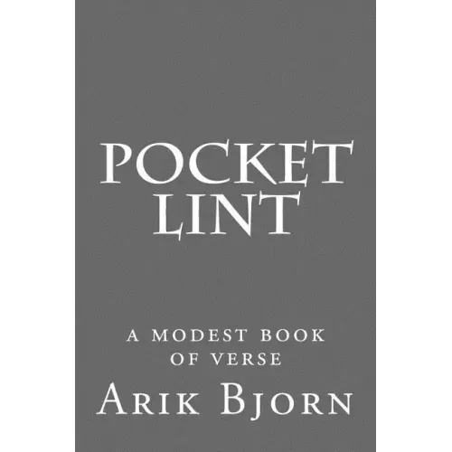 Pocket Lint: a modest book of verse