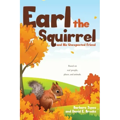 Earl the Squirrel and His Unexpected Friend