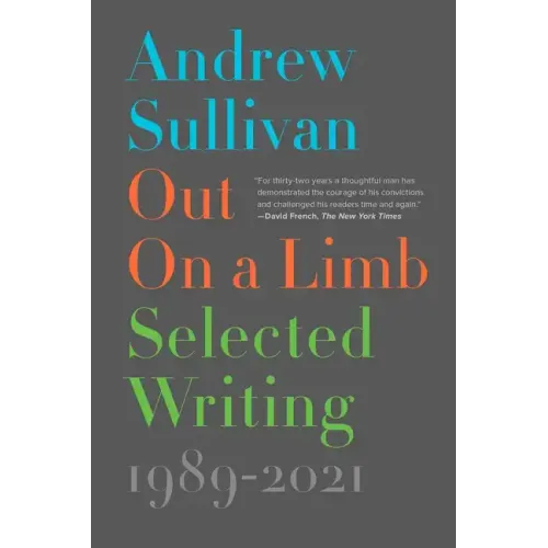Out on a Limb: Selected Writing, 1989-2021