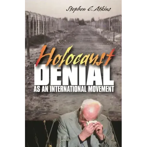 Holocaust Denial as an International Movement