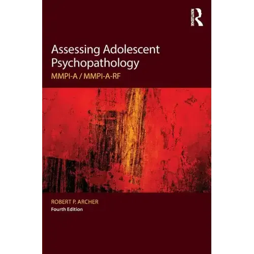Assessing Adolescent Psychopathology: MMPI-A / MMPI-A-RF, Fourth Edition