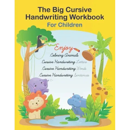 The Big Cursive Handwriting Workbook For Children: Alphabet Uppercase & Lowercase Activity Workbook For Kids Beginning, A Fun Workbook to Learn The Al