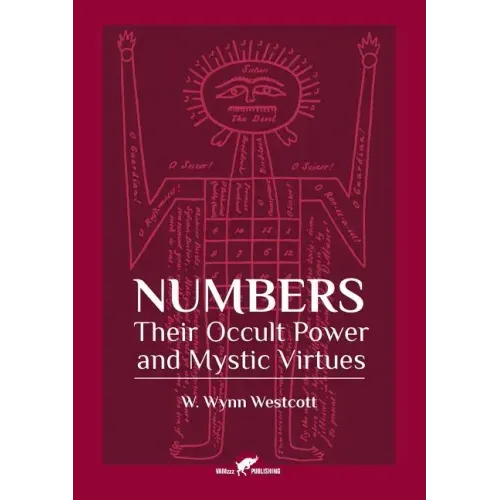 Numbers: Their Occult Power and Mystic Virtues